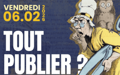 Journée d&rsquo;étude 6 février 2026 : Tout publier ?